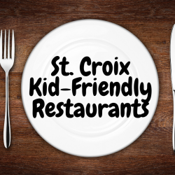 St Croix kid friendly restaurants